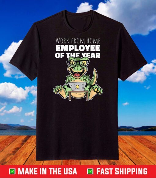 Work From Home Employee of the Month Since March 2020 T-Shirt