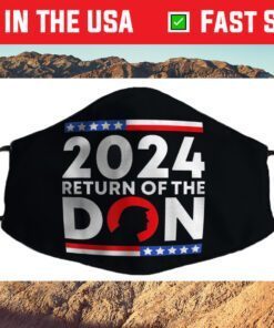 2024 Return Of The Donald Trump Us 2021 Face Mask