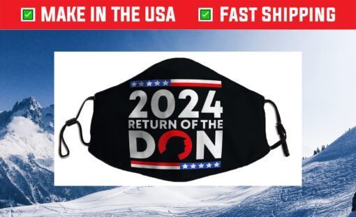 2024 Return Of The Donald Trump Us 2021 Face Mask