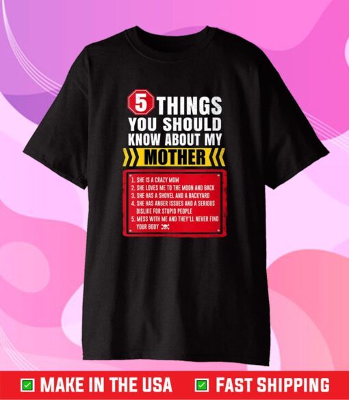 5 Thing You Should Know Funny Loving Unique Mother's Day Unisex T-Shirt