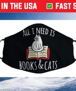 All I need is books & Cats Us 2021 Face Mask