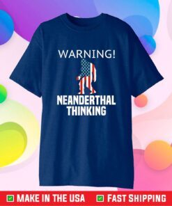 American Flag Neanderthal Thinking for Proud Neanderthals Funny T-Shirt