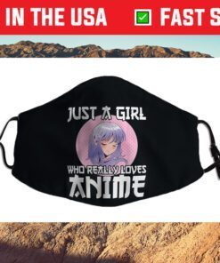 Anime Girl Merch Otaku Gift Just A Girl Who Loves Anime Funny Face Mask