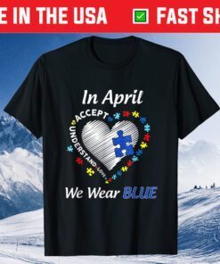 Autism Rainbow In April We Wear Blue Autism Awareness Month Unisex T-Shirt