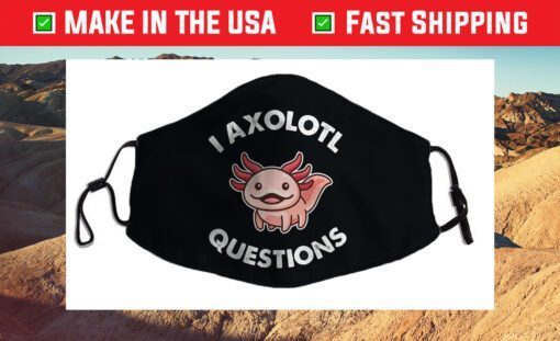 Axolotl Questions Us 2021 Face Mask