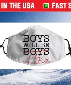 BOYS WILL BE HELD ACCOUNTABLE Feminist Protest Meme Cloth Face Mask