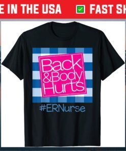 Back And Body Hurts Dental Hygienist Classic T-Shirt