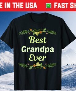 Best Grandpa Ever Father's Day Floral Unisex T-Shirt