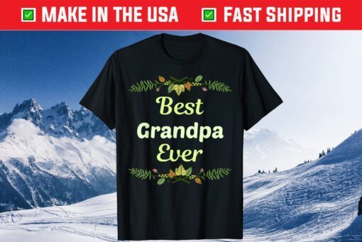 Best Grandpa Ever Father's Day Floral Unisex T-Shirt