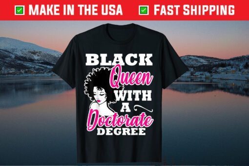 Black Queen With A Doctorate Degree Graduation PhD EdD Classic T-Shirt