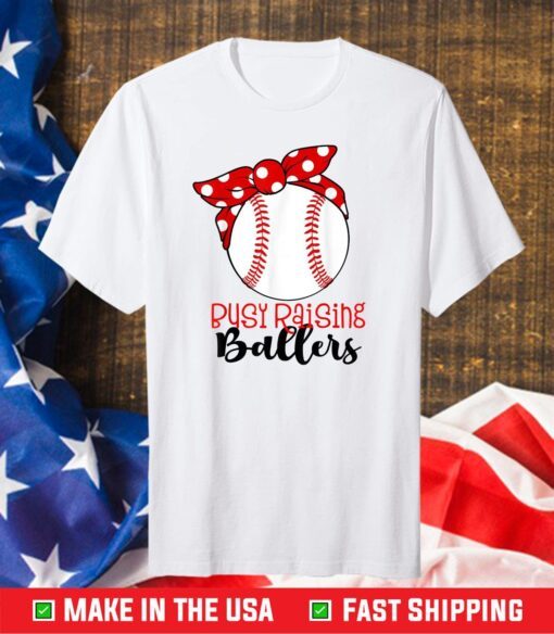 Busy Raising Ballers Baseball Mom Shirts Baseball Tee Cute T-Shirt