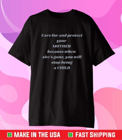 Care for your mother Classic T-Shirt