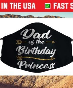 Dad of the Birthday Princess Father Daddy Papa Cloth Face Mask