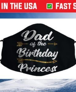 Dad of the Birthday Princess Father Daddy Papa Cloth Face Mask