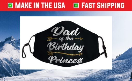 Dad of the Birthday Princess Father Daddy Papa Cloth Face Mask