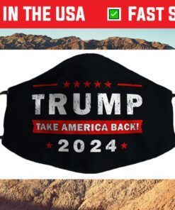 Donald Trump 2024 Take America Back Election Tees USA Return Us 2021 Face Mask