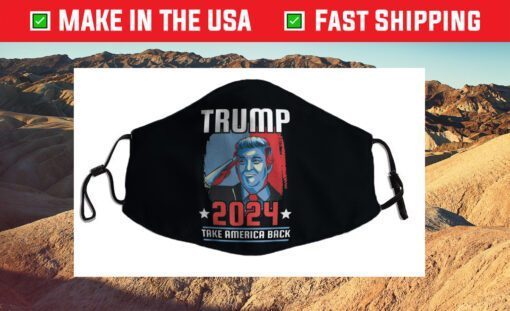 Donald Trump 2024 - Take America Back Cloth Face Mask