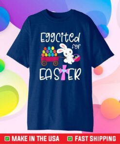 EGGCITED FOR EASTER Bunny Egg Hunt Christian Toddler Girls Classic T-Shirt