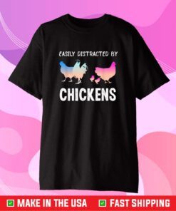 Easily Distracted by Chickens Funny Chicken Farmer Lady Us 2021 T-Shirt