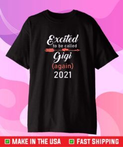 Excited To Be Gigi Again 2021 Mother's Day Unisex T-Shirt
