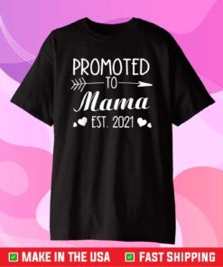 FAMILY 365 Promoted to Mama est 2021 Tee New Mom Gift T-Shirt