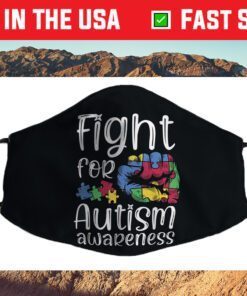 Fight For Autism Awareness World Autism Awareness Day 2021 Cloth Face Mask
