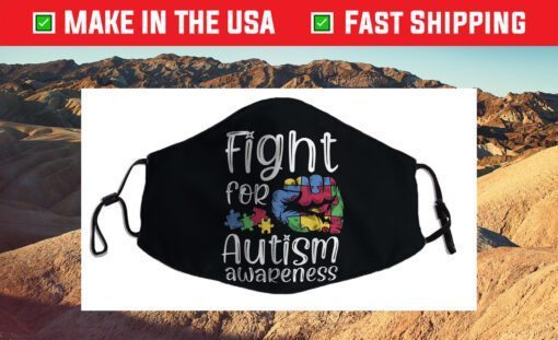 Fight For Autism Awareness World Autism Awareness Day 2021 Cloth Face Mask