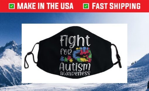 Fight For Autism Awareness World Autism Awareness Day 2021 Cloth Face Mask