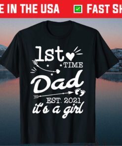 First Time Dad Est 2021 Its A Girl New Dad Father Classic T-Shirt
