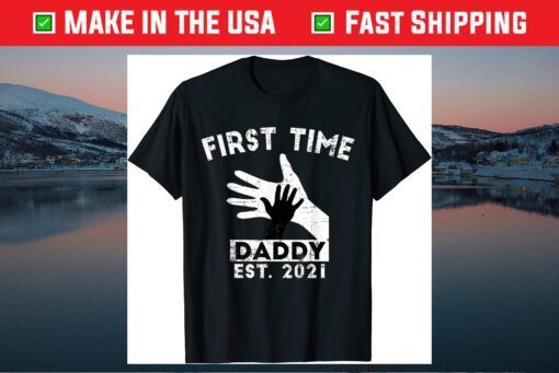 First Time Daddy New Dad Est 2021 Fathers Day Classic T-Shirt