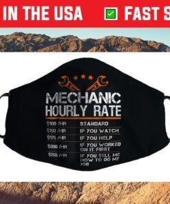 Funny Mechanic Hourly Rate Gift Shirt Labor Rates Us 2021 Face Mask