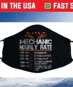 Funny Mechanic Hourly Rate Gift Shirt Labor Rates Us 2021 Face Mask