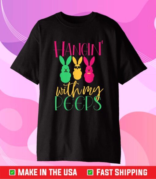 Girls Hangin With My Peeps Little Cute Bunny Easter Family Classic T-Shirt