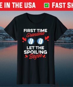 Grandma First Time Grandma 1st Time Grandma Let The Spoiling Gift T-Shirt