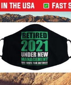 Great Retirement 2021 Pensioneers Husband Retirees Cloth Face Mask