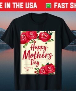 Happy Mother's Day 2021 For Mom And Funny Mother's Day 2021 Unisex T-Shirt