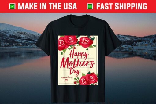 Happy Mother's Day 2021 For Mom And Funny Mother's Day 2021 Unisex T-Shirt