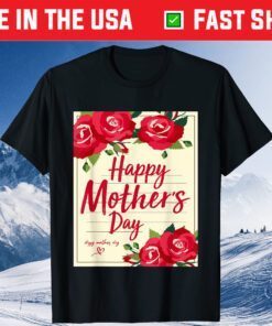 Happy Mother's Day 2021 For Mom And Funny Mother's Day 2021 Unisex T-Shirt