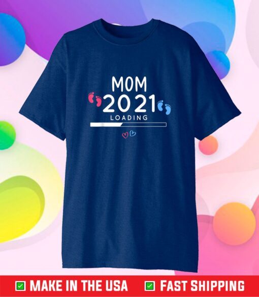 Happy Mother's Day 2021 Soon To Be Mom 2021 For Mother's Gift T-Shirt