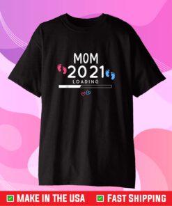 Happy Mother's Day 2021 Soon To Be Mom 2021 For Mother's Gift T-Shirt