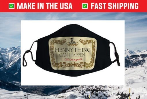 Hennything Can Happen Cloth Face Mask