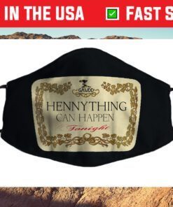 Hennything Can Happen Cloth Face Mask