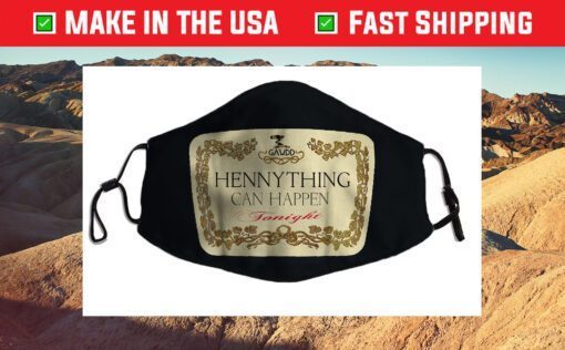 Hennything Can Happen Cloth Face Mask