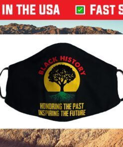 Honoring Past Inspiring Future Black History Month Cloth Face Mask