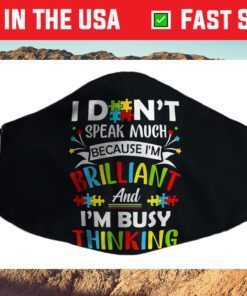 I Dont Speak Much Brilliant Gift Autism Autistic Cloth Face Mask