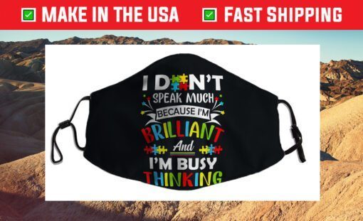 I Dont Speak Much Brilliant Gift Autism Autistic Cloth Face Mask