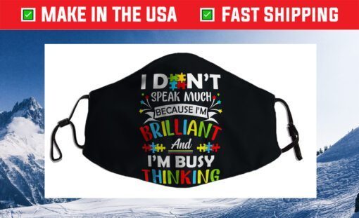 I Dont Speak Much Brilliant Gift Autism Autistic Cloth Face Mask