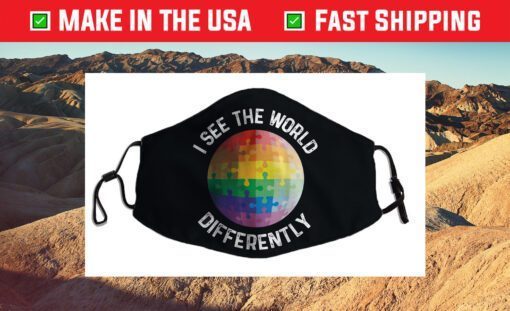 I See The World Differently Autism Awareness Face Mask For Sale