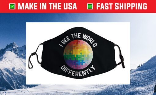 I See The World Differently Autism Awareness Face Mask For Sale