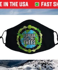 I Speak For The Trees Environmental Earth Day Funny Face Mask